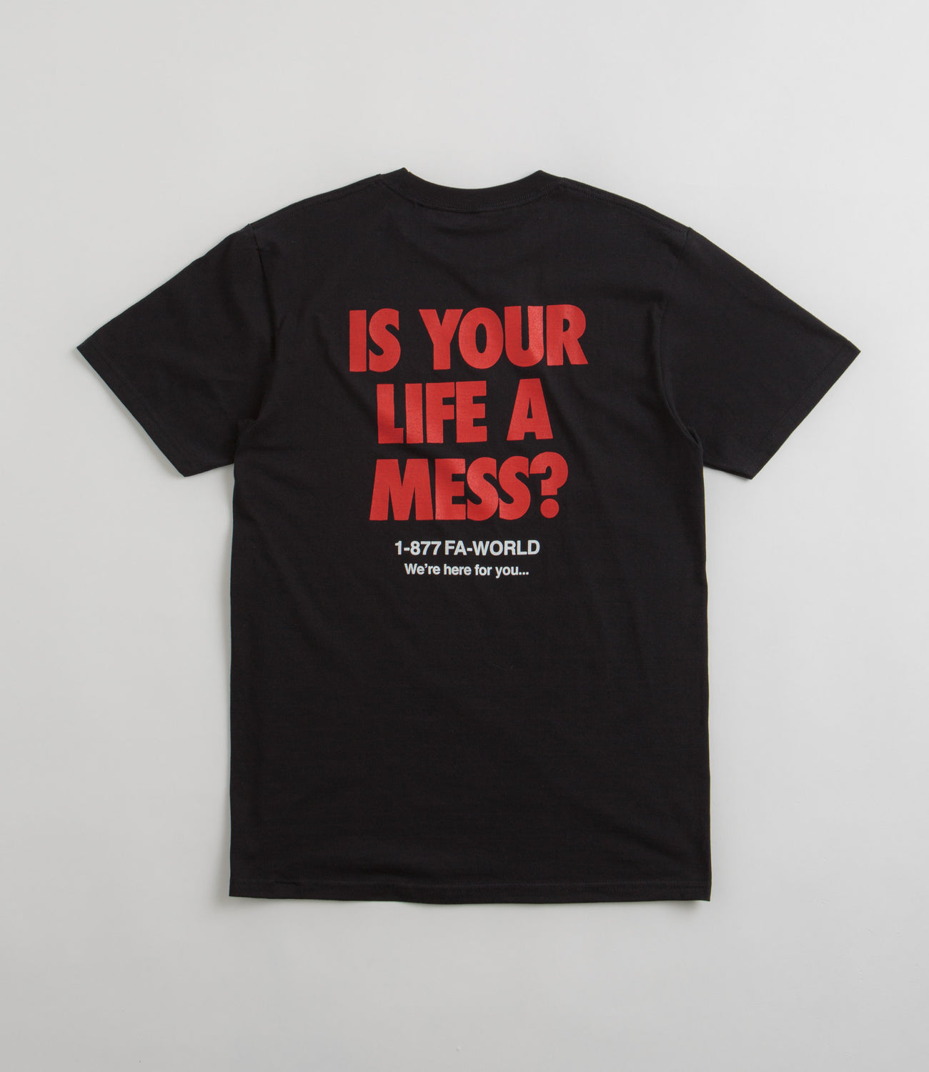 FA  Is Your Life A Mess? Tee Black